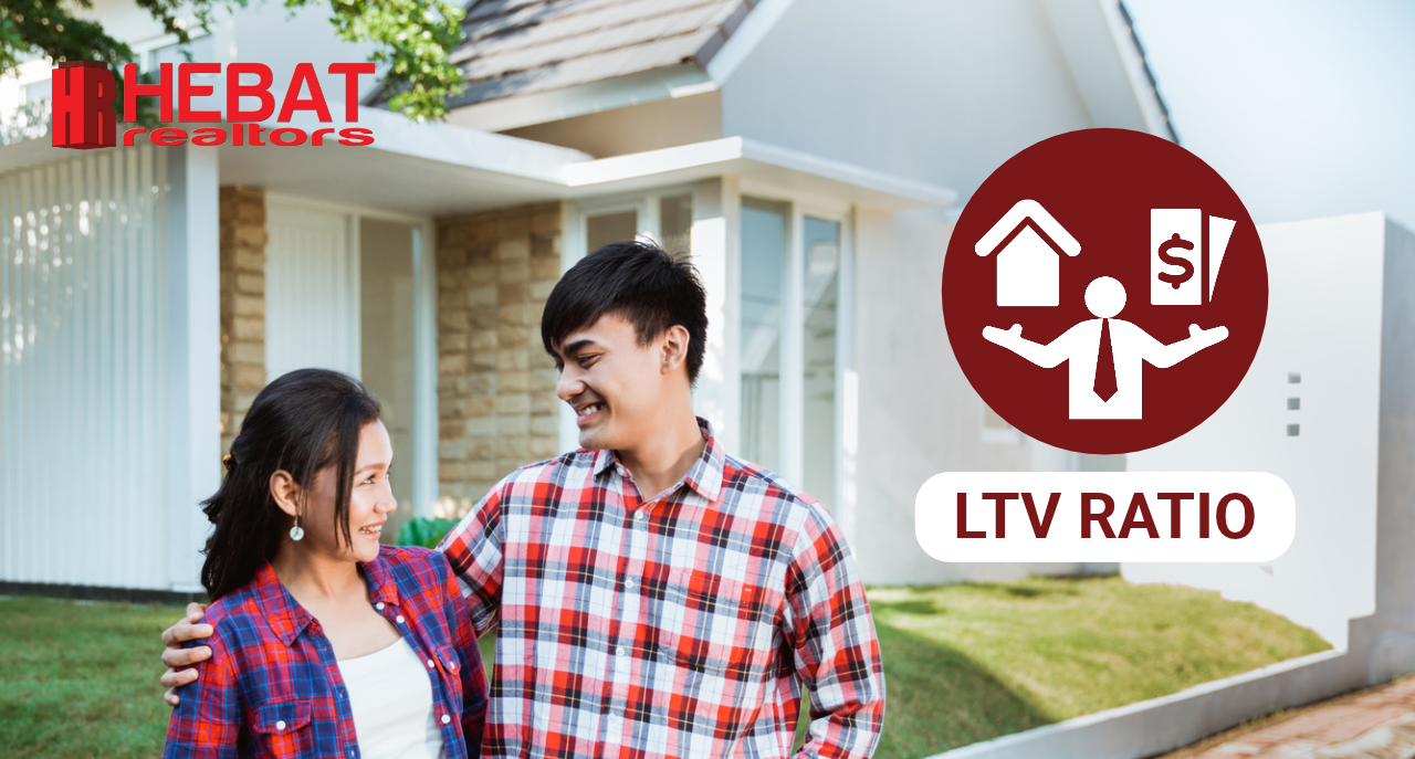Memahami LTV Ratio Sebelum Membeli Rumah