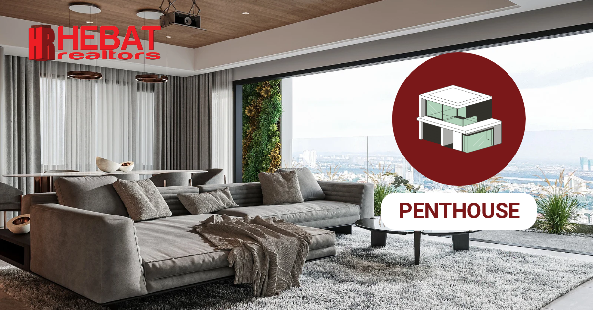 Apa Itu Penthouse? Kenali Kelebihan dan Kekurangan Hartanah Mewah Ini